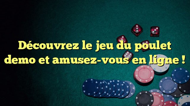 Guide de jeu du poulet gratuit