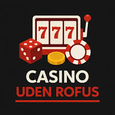 Casino Uden ROFUS Uden Indskud En Guide til Spiloplevelser Casino Uden ROFUS Uden Indskud En Guide til Spiloplevelser